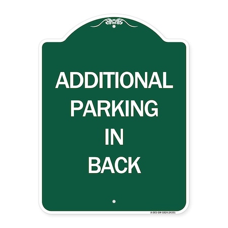 Signmission Designer Series Additional Parking in Back, Green & White Aluminum Sign, 18" x 24", GW-1824-24351 A-DES-GW-1824-24351